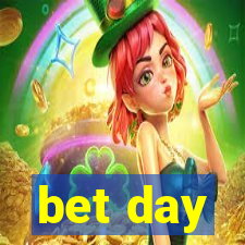 bet day